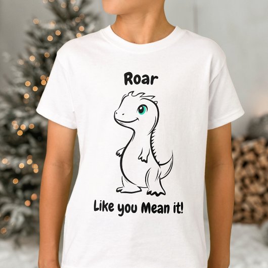 Roar Like You Mean It Dinosaur - Speelse dino T-shirt