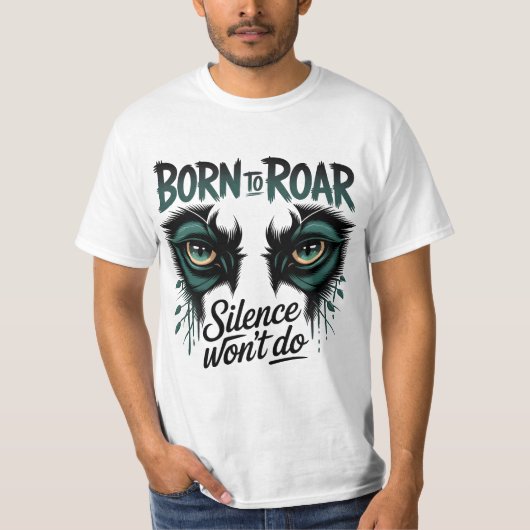 Roar Loud Tiger Eyes Krachtige Quote Verklaring T-shirt (Voorkant)