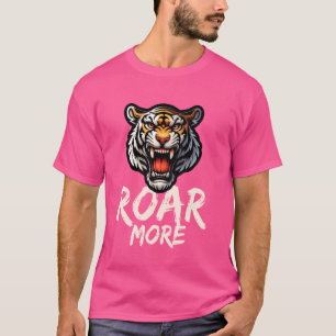 Roar More Tiger Wild Dierenvriend Wildlife Natuur T-shirt
