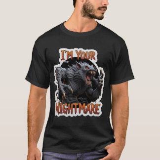 Roaring werewolf Im Your Nightmare text T-shirt