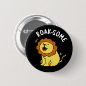 Roarsome Funny Roaring Lion Pun Dark BG Ronde Button 5,7 Cm (Voorkant /achterkant)