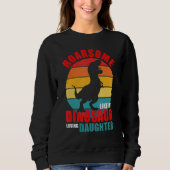 Roarsome zoals mijn dinosaurus liefhebbende dochte trui (Voorkant)