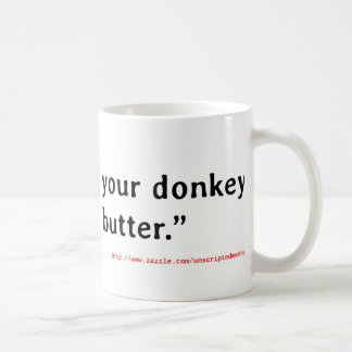 Roast je Donkey nooit zonder boter Koffiemok