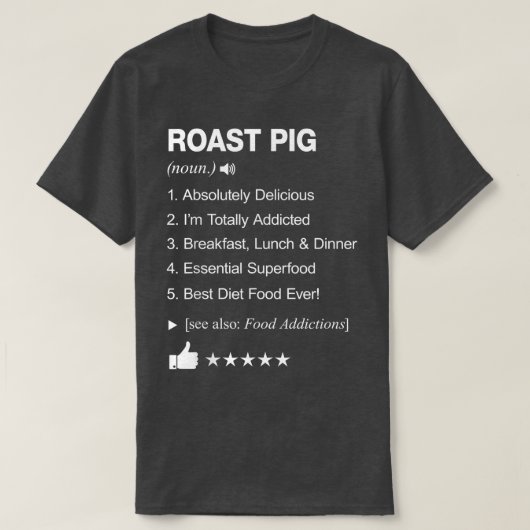 Roast Pig Definition Meaning Funny T-shirt (Design voorkant)