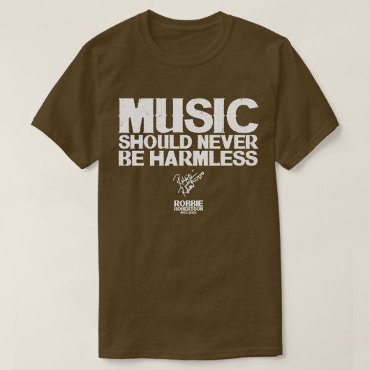 Robbie Robertson Quote T-shirt (Design voorkant)