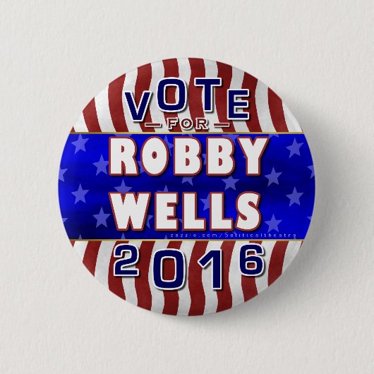 Robby Wells President 2016 Verkiezingsdemocraat Ronde Button 5,7 Cm (Voorkant)