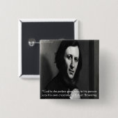 Robert Browning God Perfecte Dichter Citaat Vierkante Button 5,1 Cm (Voorkant /achterkant)