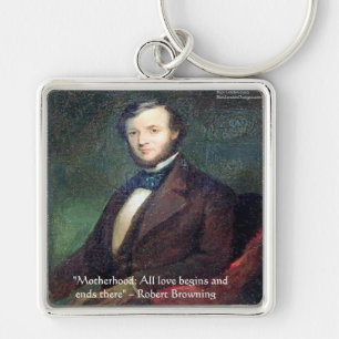 Robert Browning Moederschap Citaat Sleutelhanger