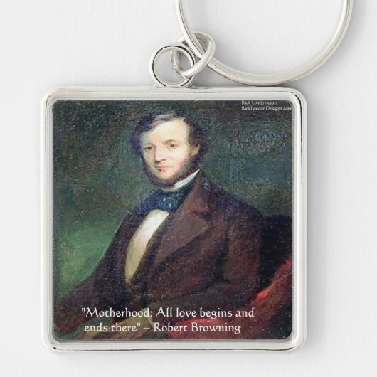 Robert Browning Moederschap Citaat Sleutelhanger (Voorkant)