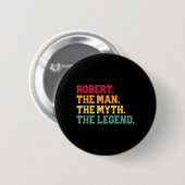 Robert - De Man Mythe Legende Grappige Vaderdag Ronde Button 5,7 Cm (Voorkant /achterkant)