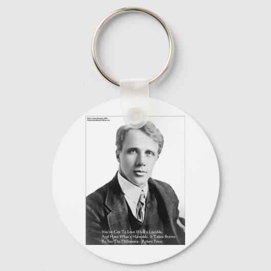 Robert Frost Liefdevol/Hatelijk Citaat Geschenken Sleutelhanger (Voorkant)