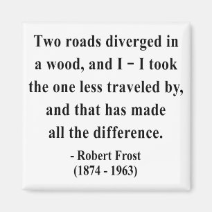 Robert Frost Quote 1a Magneet