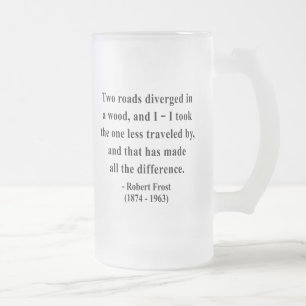 Robert Frost Quote 1a Matglas Bierpul