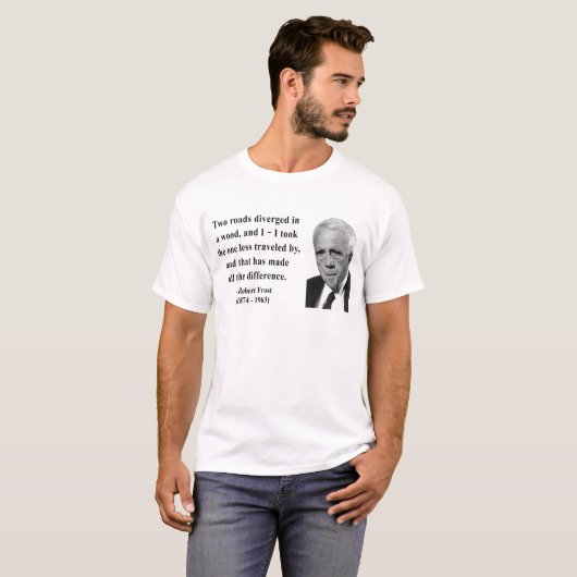 Robert Frost Quote 1b T-shirt (Voorkant volledig)