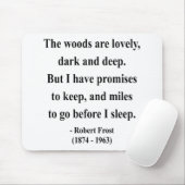 Robert Frost Quote 2a Muismat (Met muis)