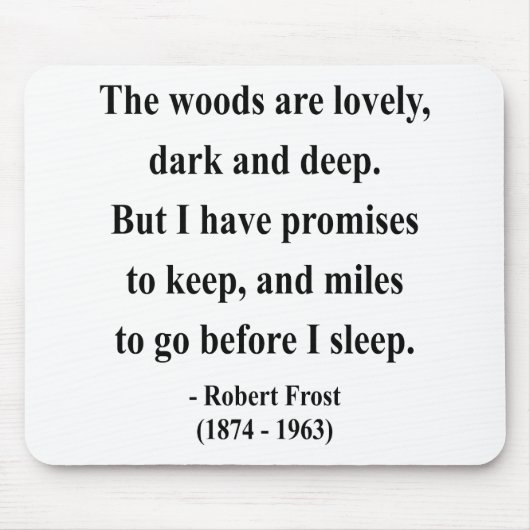 Robert Frost Quote 2a Muismat (Voorkant)