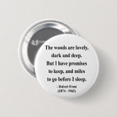 Robert Frost Quote 2a Ronde Button 5,7 Cm (Voorkant /achterkant)