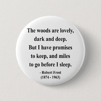 Robert Frost Quote 2a Ronde Button 5,7 Cm