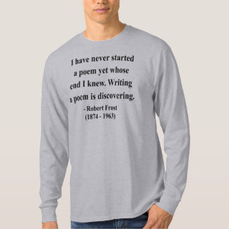 Robert Frost Quote 3a T-shirt