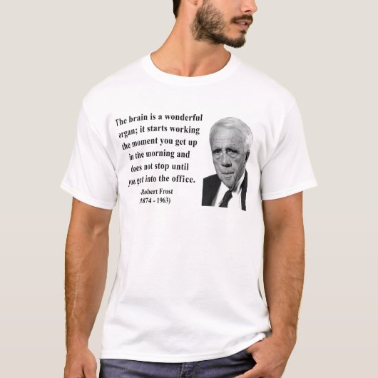 Robert Frost Quote 6b T-shirt (Voorkant)