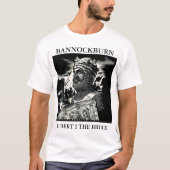 ROBERT I THE BRUCE BANNOCKBURN T-SHIRT (Voorkant)