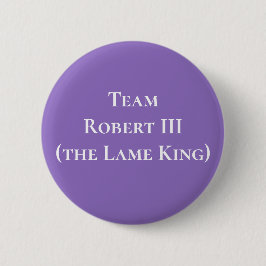 Robert III (de Lame King), koning van Schotland Ronde Button 5,7 Cm