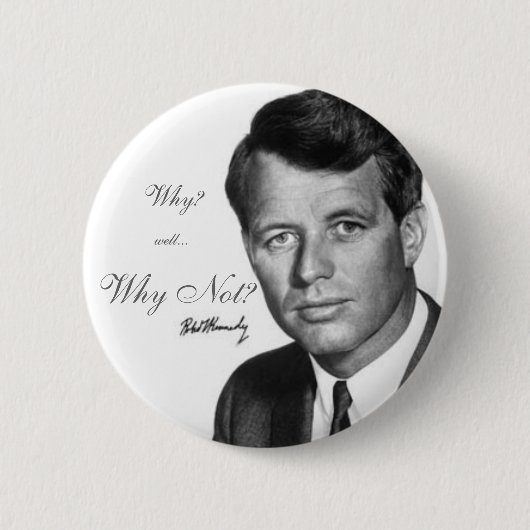 Robert Kennedy, waarom niet? Ronde Button 5,7 Cm (Voorkant)