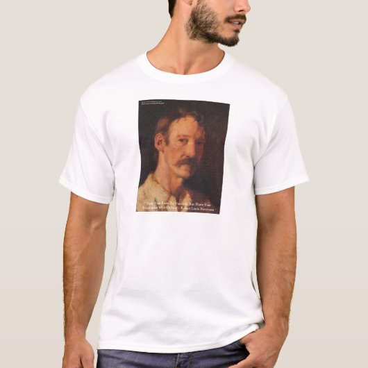 Robert Lewis Stevenson citaat T-shirt (Voorkant)