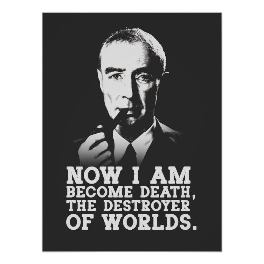 Robert Oppenheimer - Destroyer of Worlds Quote Perfect Poster (Voorkant)