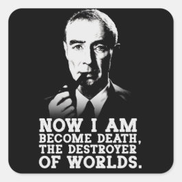 Robert Oppenheimer Quote Vierkante Sticker