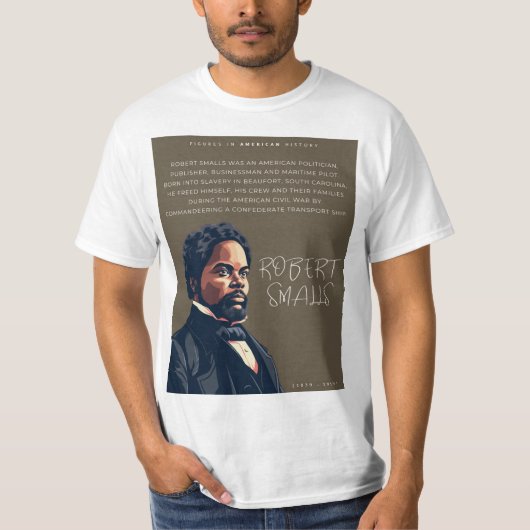 Robert Smalls - Cijfers in de Amerikaanse geschied T-shirt (Voorkant)