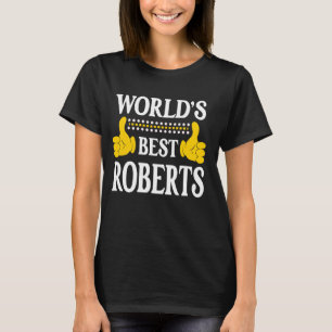 Roberts Achternaam Team Familie Achternaam World's T-shirt
