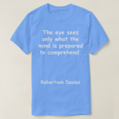 Robertson Davies citaat T-shirt (Design voorkant)