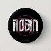 Robin Hi-Tech Naam Graphic Ronde Button 5,7 Cm (Voorkant)