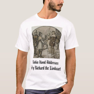 Robin Hood die Koning Richard aanspreekt, Robin Ho T-shirt