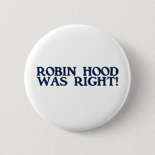 Robin Hood had gelijk Ronde Button 5,7 Cm (Voorkant)