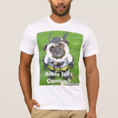 Robin komt niet? t-shirt (Voorkant)