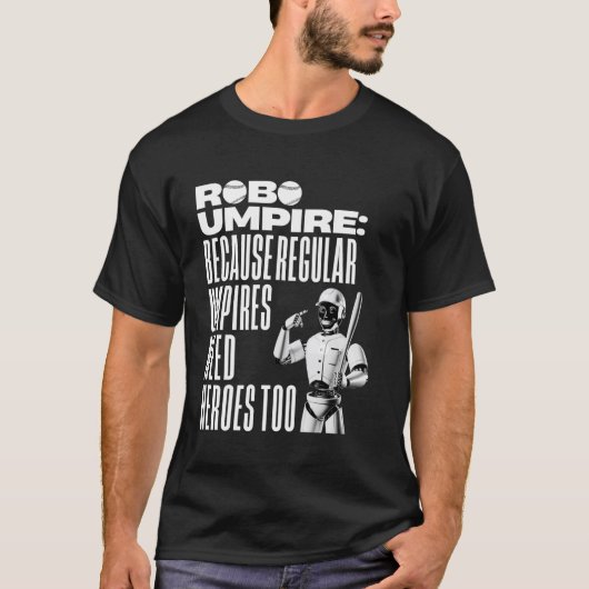 Robo-scheidsrechter Omdat Gewone Scheidsrechters H T-shirt (Voorkant)