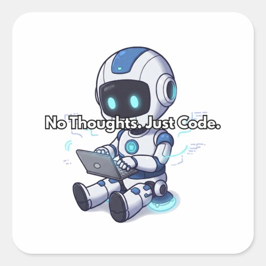 Robot geen gedachten. Gewoon code. Vierkante Sticker (Voorkant)