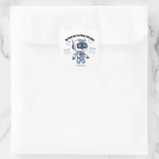 Robot Mijn brein heeft te veel tabbladen open Vierkante Sticker (Tas)