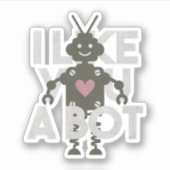Robot Pun: Ik hou van jou als bot Sticker (Voorkant)