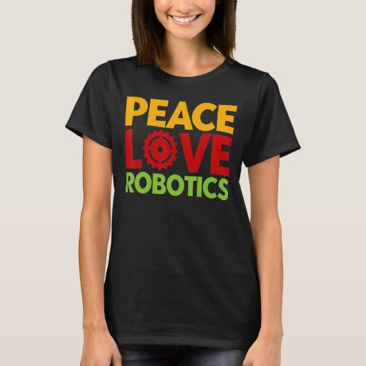 Robot Robotics Engineer  Peace Love Robotic T-shirt (Voorkant)