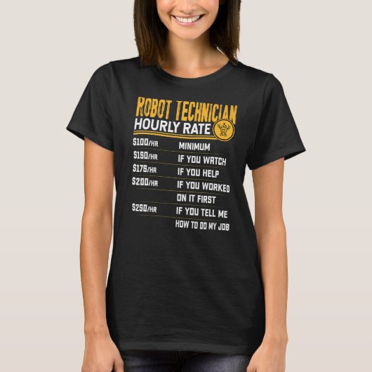 Robot Technicus Uurly Rate Robot Engineer T-shirt (Voorkant)