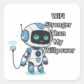 Robot WiFi sterker dan mijn wilskracht Vierkante Sticker (Voorkant)