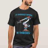 Robotica Het zou Theorie Robot Lover Robotic moete T-shirt (Voorkant)