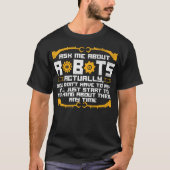 Robotica ingenieur vraag me over robots eigenlijk, t-shirt (Voorkant)