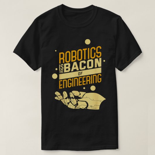 Robotica is het spek van de techniek grappige nerd t-shirt (Design voorkant)