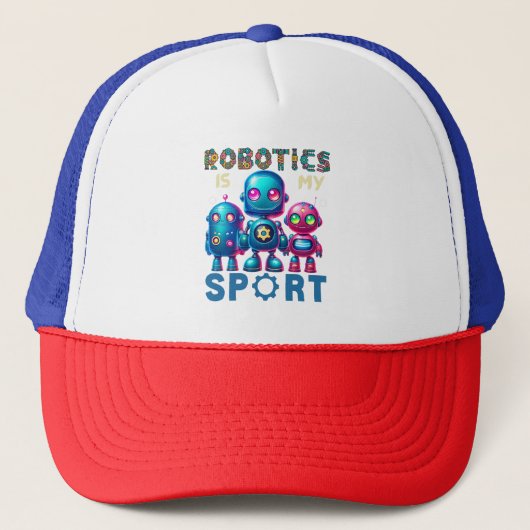 Robotica is mijn sport sweatshirt | Robotica Trucker Pet (Voorkant)