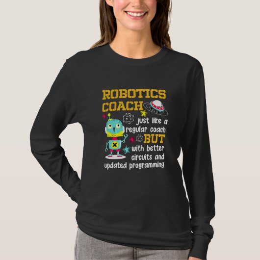 Robotics Coach Betere Circuits Bijgewerkt Programm T-shirt (Voorkant)