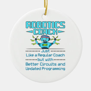 Robotics Coach Funny Better Circuits Keramisch Ornament